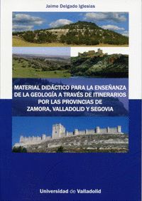 MATERIAL DIDÁCTICO PARA LA ENSEÑANZA DE LA GEOLOGÍA A TRAVÉS DE ITINERARIOS POR