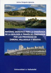 MATERIAL DIDÁCTICO PARA LA ENSEÑANZA DE LA GEOLOGÍA A TRAVÉS DE ITINERARIOS POR