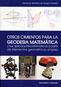 OTROS CIMIENTOS PARA LA GEODESIA MATEMÁTICA Y SUS APLICACIONES INFORMÁTICAS A PA