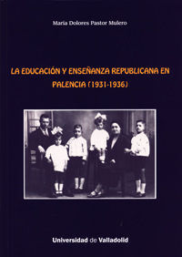 EDUCACIÓN Y ENSEÑANZA REPUBLICANA EN PALENCIA (1931-1936), LA