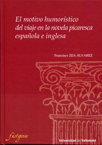 MOTIVO HUMORÍSTICO DEL VIAJE EN LA NOVELA PICARESCA ESPAÑOLA E INGLESA, EL.