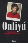 ONLIYU. MEMORIAS UNDERGROUND BARCELONES.GLENAT COMICS