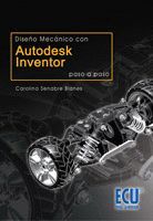 DISEÑO MECÁNICO CON AUTODESK INVENTOR