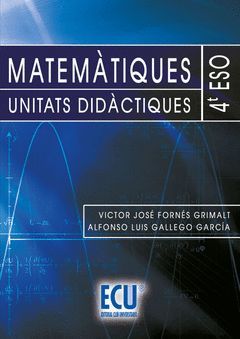 MATEMÀTIQUES, 4 ESO. UNITATS DIDÀCTIQUES