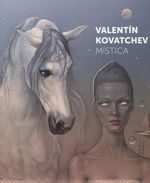 VALENTIN KOVATCHEV. MISTICA