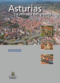 OVIEDO . ASTURIAS LA MIRADA DEL VIENTO    *** NOBEL ***