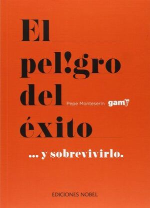 PELIGRO DEL ÉXITO, EL