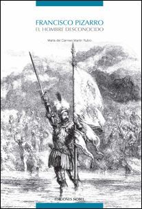 FRANCISCO PIZARRO. EL HOMBRE DESCONOCIDO