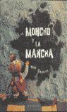MONCHO Y LA MANCHA.KALANDRAKA-INF-CARTONE