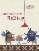 ¿QUIEN ES ESE BICHO?