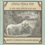 ¡DÍDOLA PÍDOLA PON! O LA VIDA DEBE OFRECER ALGO MÁS