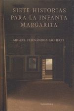 SIETE HISTORIAS PARA LA INFANTA MARGARITA