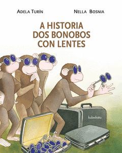 A HISTORIA  DOS BONOBOS CON LENTES