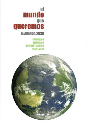 EL MUNDO QUE QUEREMOS. LA AGENDA 2030