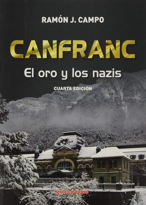CANFRANC: EL ORO Y LOS NAZIS (4ª EDICIÓN)