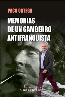 MEMORIAS DE UN GAMBERRO ANTIFRANQUISTA