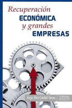 RECUPERACIÓN ECONÓMICA Y GRANDES EMPRESAS