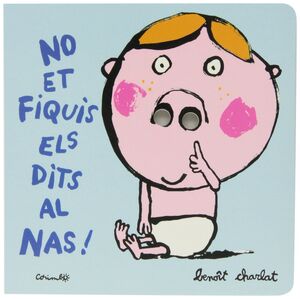 NO ET FIQUIS ELS DITS AL NAS