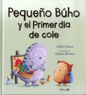 PEQUEÑO BUHO Y EL PRIMER DIA DE COLE