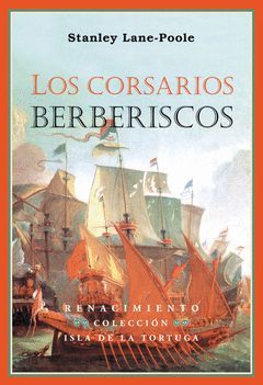 CORSARIOS BERBERISCOS,LOS. RENACIMIENTO-ISLA DE LA TORTUGA-RUST.