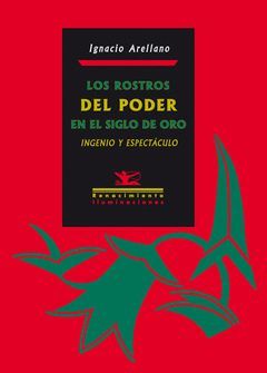 LOS ROSTROS DEL PODER EN EL SIGLO DE ORO