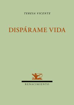 DISPÁRAME VIDA. RENACIMIENTO