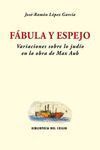 FÁBULA Y ESPEJO. VARIACIONES SOBRE LO JUDÍO EN LA OBRA DE MAX AUB