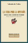 LA VIDA POR LA OPINIÓN