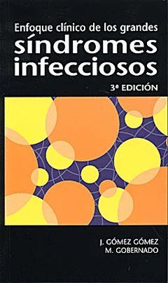 ENFOQUE CLÍNICO DE LOS GRANDES SÍNDROMES INFECCIOSOS