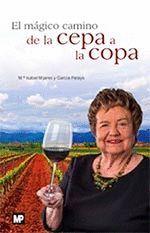 EL MAGICO CAMINO DE LA CEPA A LA COPA