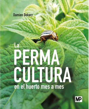 PERMACULTURA EN EL JARDÍN MES A MES