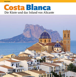 COSTA BLANCA DIE KÜSTE UND DAS INLAND VON ALICANTE - ALEMAN