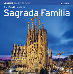 BASILICA DE LA SAGRADA FAMILIA (ESPAÑOL)
