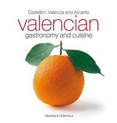 VALENCIAN GASTRONOMY AND CUISINE