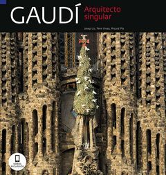 GAUDI. ARQUITECTO SINGULAR (ESP.)