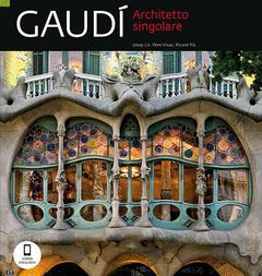 GAUDI. ARQUITECTO SINGULAR (ITA.)