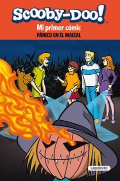 MI PRIMER CÓMIC SCOOBY-DOO. PÁNICO EN EL MAIZAL.LABERINTO-INF-RUST