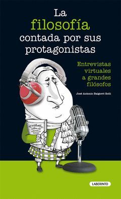 LA FILOSOFIA CONTADA POR SUS PROTAGONISTAS