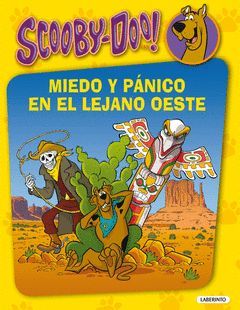 SCOOBY-DOO. MIEDO Y PÁNICO EN EL LEJANO OESTE.LABERINTO-RUST