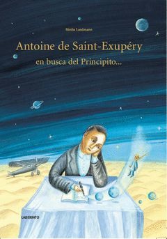 ANTOINE DE SAINT-EXUPÉRY EN BUSCA DEL PRINCIPITO