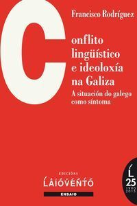 CONFLITO LINGÜÍSTICO E IDEOLOXÍA NA GALIZA