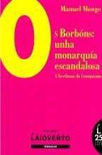 OS BORBÓNS:UNHA MONARQUIA ESCANDALOSA
