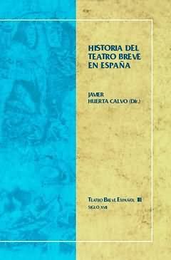 HISTORIA DEL TEATRO BREVE EN ESPAÑA. -OFERTA PREPUBLICACIÓN- PRECIO REGULAR: EUR
