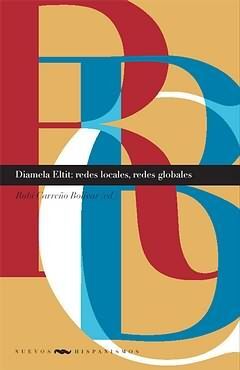DIAMELA ELTIT: REDES LOCALES, REDES GLOBALES.