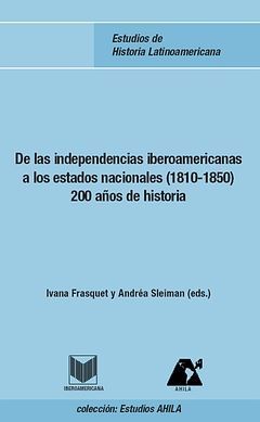 DE LAS INDEPENDENCIAS IBEROAMERICANAS A LOS ESTADOS NACIONALES (1810-1850). 200
