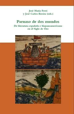 PARNASO DE DOS MUNDOS. DE LITERATURA ESPAÑOLA E HISPANOAMERICANA EN EL SIGLO DE