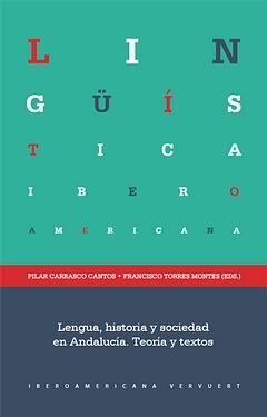 LENGUA, HISTORIA Y SOCIEDAD EN ANDALUCÍA. TEORÍA Y TEXTOS. APARECE DICIEMBRE 201