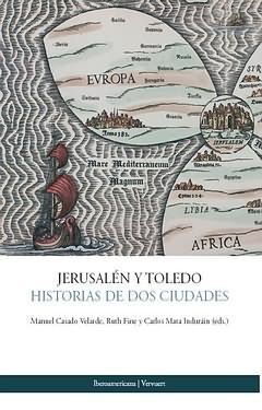 JERUSALÉN Y TOLEDO. HISTORIAS DE DOS CIUDADES.
