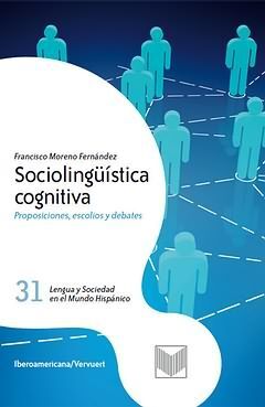 SOCIOLINGÜÍSTICA COGNITIVA. PROPOSICIONES, ESCOLIOS Y DEBATES. APARECE EN SEPTIE