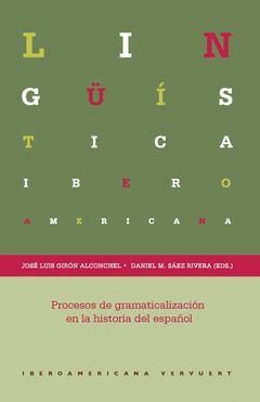 PROCESOS DE GRAMATICALIZACIÓN EN LA HISTORIA DEL ESPAÑOL. **ÅPARECE EN DICIEMBRE